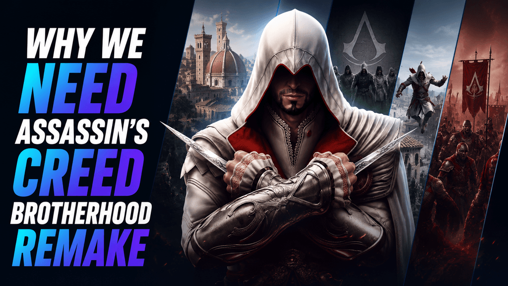 Assassin's Creed: Brotherhood Needs a Remake - Here's Why This One Still Owns Me